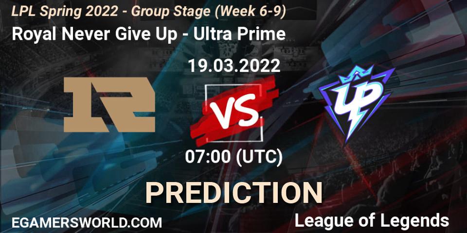 Royal Never Give Up vs Ultra Prime: Match Prediction. 19.03.22, LoL, LPL Spring 2022 - Group Stage (Week 6-9)