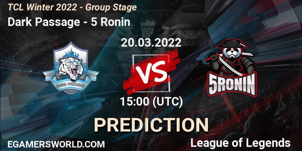 Dark Passage vs 5 Ronin: Match Prediction. 20.03.2022 at 15:00, LoL, TCL Winter 2022 - Group Stage