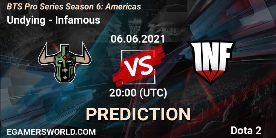 Undying vs Infamous: Match Prediction. 06.06.2021 at 20:01, Dota 2, BTS Pro Series Season 6: Americas