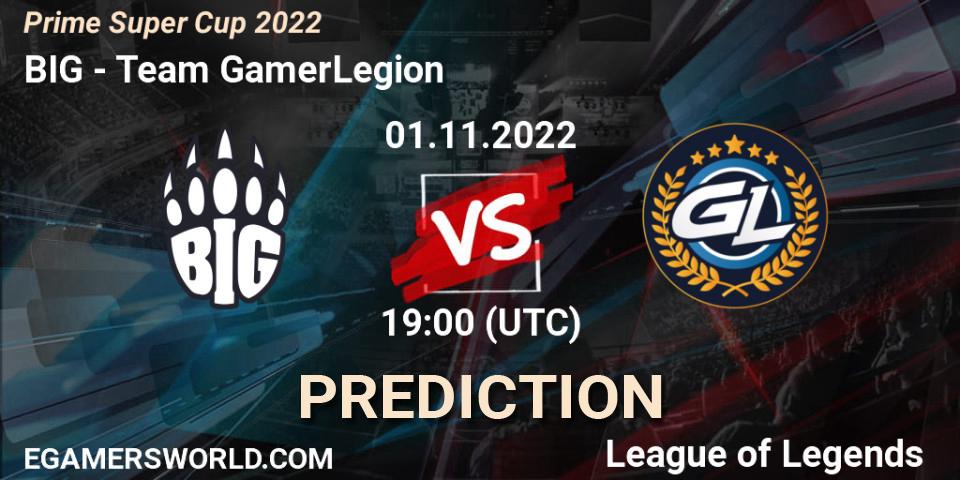 BIG vs Team GamerLegion: Match Prediction. 01.11.22, LoL, Prime Super Cup 2022