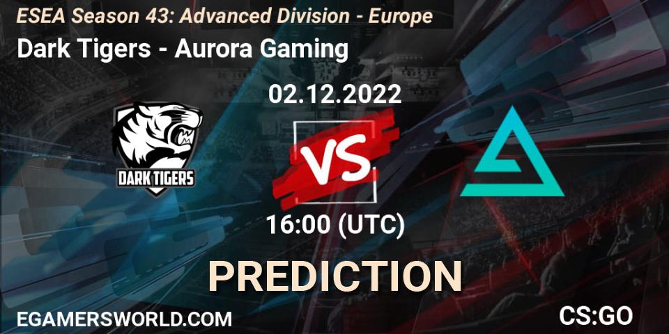 Dark Tigers vs Aurora: Match Prediction. 02.12.22, CS2 (CS:GO), ESEA Season 43: Advanced Division - Europe