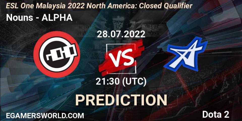 Nouns vs ALPHA: Match Prediction. 28.07.22, Dota 2, ESL One Malaysia 2022 North America: Closed Qualifier