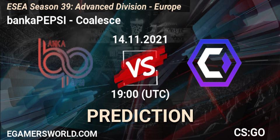 bankaPEPSI vs Coalesce: Match Prediction. 14.11.2021 at 19:00, Counter-Strike (CS2), ESEA Season 39: Advanced Division - Europe