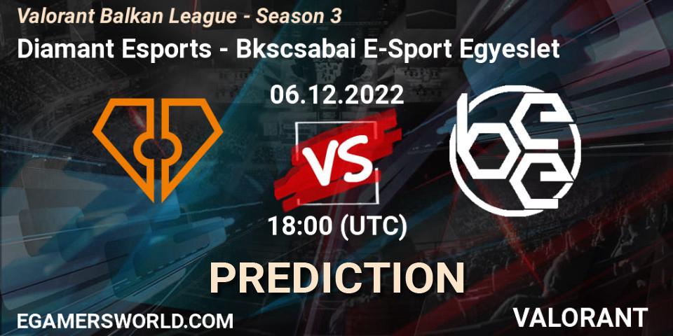 Diamant Esports vs Békéscsabai E-Sport Egyesület: Match Prediction. 06.12.2022 at 17:00, VALORANT, Valorant Balkan League - Season 3