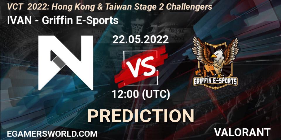 IVAN vs Griffin E-Sports: Match Prediction. 22.05.2022 at 12:00, VALORANT, VCT 2022: Hong Kong & Taiwan Stage 2 Challengers