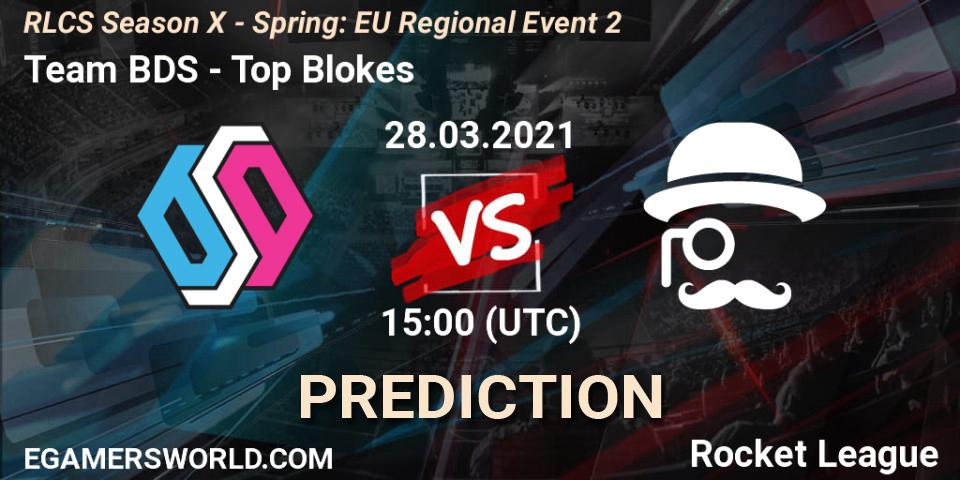 Team BDS vs Top Blokes: Match Prediction. 28.03.2021 at 15:00, Rocket League, RLCS Season X - Spring: EU Regional Event 2