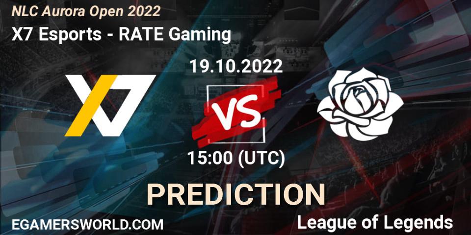 X7 Esports vs RATE Gaming: Match Prediction. 19.10.2022 at 15:00, LoL, NLC Aurora Open 2022