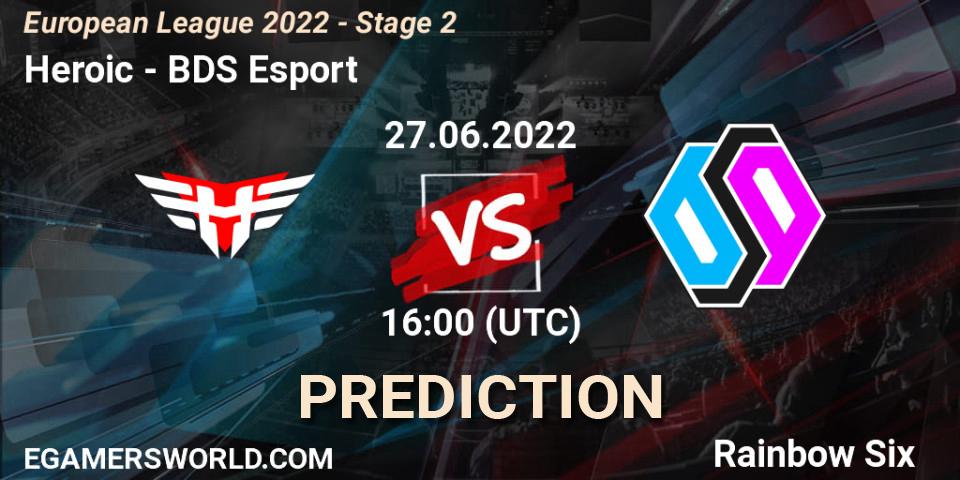 Heroic vs BDS Esport: Match Prediction. 27.06.2022 at 18:00, Rainbow Six, European League 2022 - Stage 2