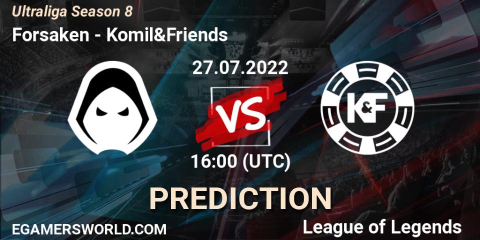 Forsaken vs Komil&Friends: Match Prediction. 27.07.2022 at 16:00, LoL, Ultraliga Season 8