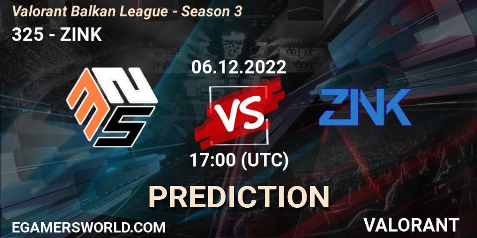 325 vs ZINK: Match Prediction. 06.12.22, VALORANT, Valorant Balkan League - Season 3