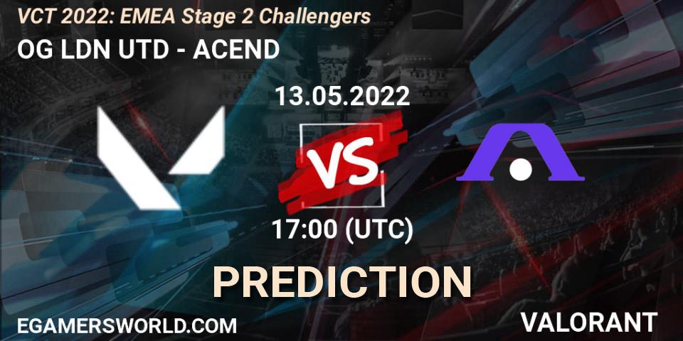 OG LDN UTD vs ACEND: Match Prediction. 13.05.2022 at 17:45, VALORANT, VCT 2022: EMEA Stage 2 Challengers
