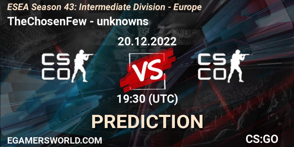 TheChosenFew vs unknowns: Match Prediction. 20.12.2022 at 19:30, Counter-Strike (CS2), ESEA Season 43: Intermediate Division - Europe