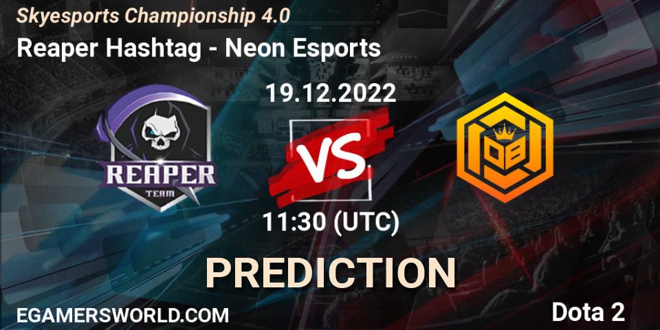 Reaper Hashtag vs Neon Esports: Match Prediction. 19.12.22, Dota 2, Skyesports Championship 4.0