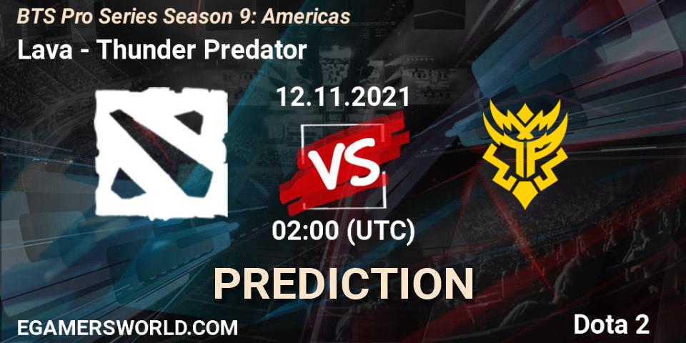 Lava vs Thunder Predator: Match Prediction. 12.11.21, Dota 2, BTS Pro Series Season 9: Americas