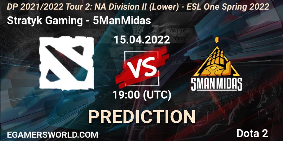 Stratyk Gaming vs 5ManMidas: Match Prediction. 15.04.2022 at 19:00, Dota 2, DP 2021/2022 Tour 2: NA Division II (Lower) - ESL One Spring 2022