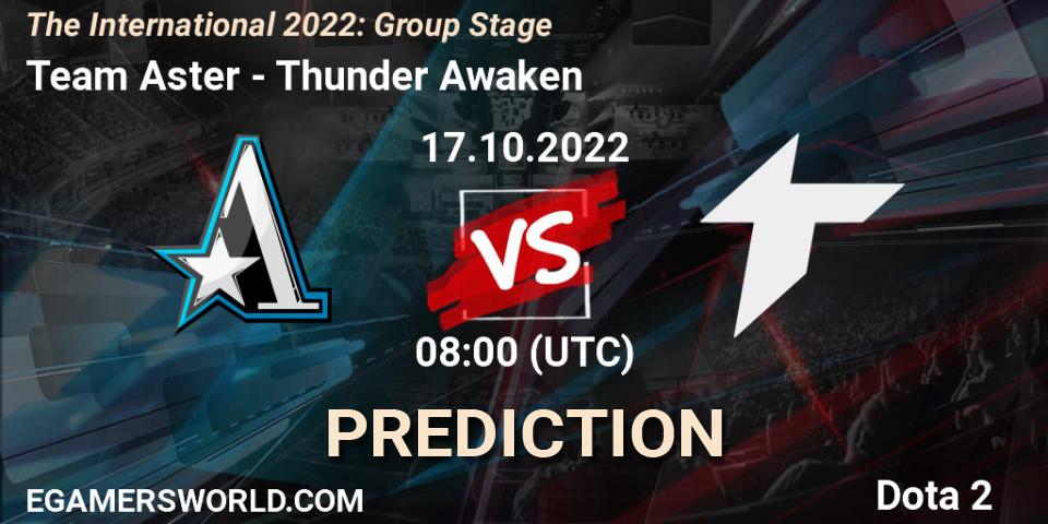 Team Aster vs Thunder Awaken: Match Prediction. 17.10.22, Dota 2, The International 2022: Group Stage