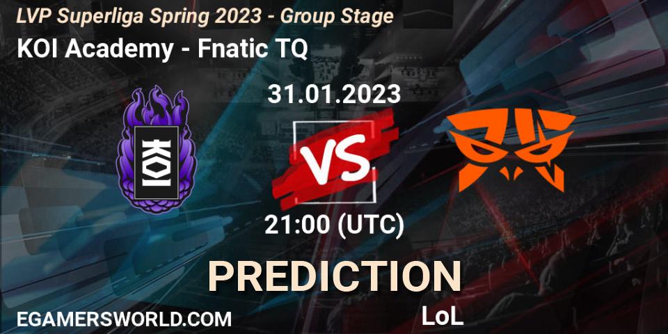 KOI Academy vs Fnatic TQ: Match Prediction. 31.01.2023 at 21:00, LoL, LVP Superliga Spring 2023 - Group Stage