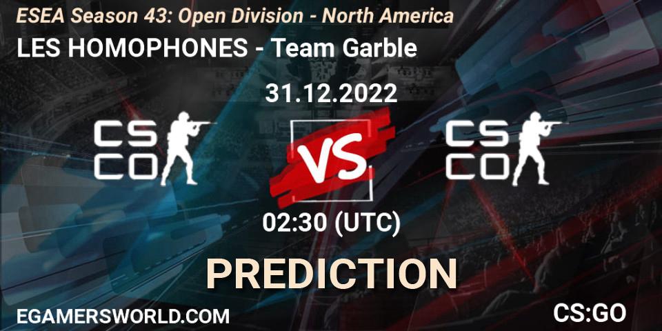LES HOMOPHONES vs Team Garble: Match Prediction. 31.12.2022 at 02:30, Counter-Strike (CS2), ESEA Season 43: Open Division - North America