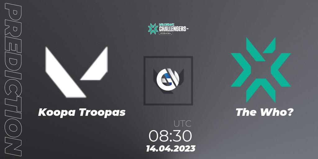 Koopa Troopas vs The Who Plus Two: Match Prediction. 14.04.23, VALORANT, VALORANT Challengers 2023: Oceania Split 2 - Group Stage