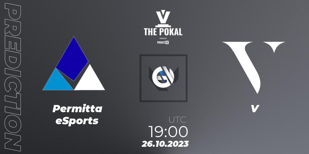 Permitta eSports vs V: Match Prediction. 26.10.2023 at 19:00, VALORANT, PROJECT V 2023: THE POKAL