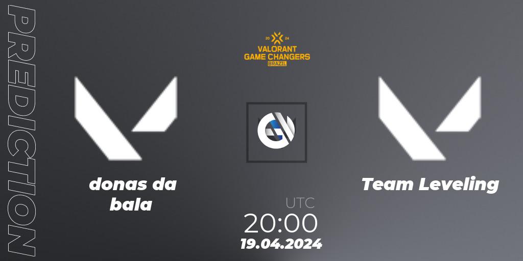 donas da bala vs Team Leveling: Match Prediction. 19.04.2024 at 20:00, VALORANT, VCT 2024: Game Changers Brazil Series 1
