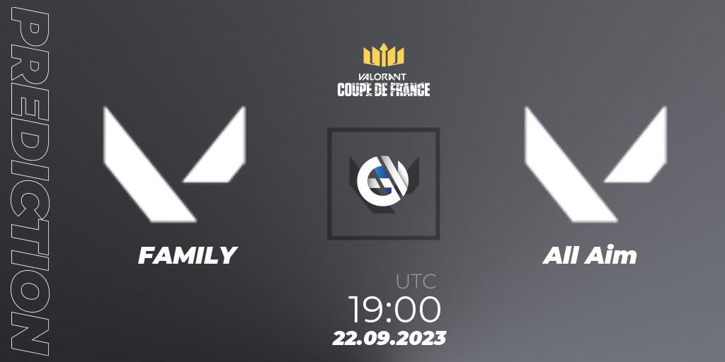 FAMILY vs All Aim: Match Prediction. 22.09.23, VALORANT, VCL France: Revolution - Coupe De France 2023