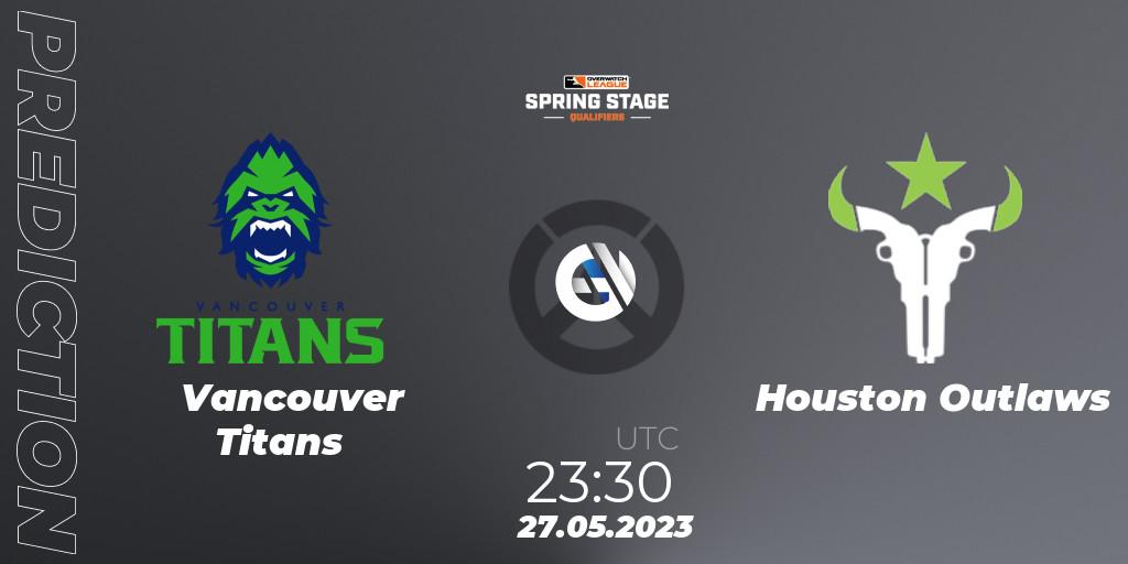 Vancouver Titans vs Houston Outlaws: Match Prediction. 27.05.2023 at 23:45, Overwatch, OWL Stage Qualifiers Spring 2023 West