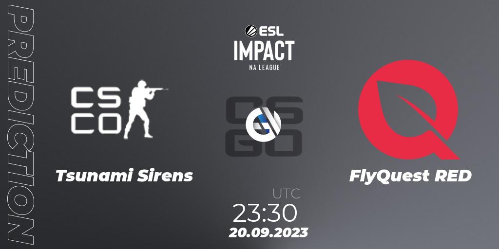 Tsunami Sirens vs FlyQuest RED: Match Prediction. 20.09.2023 at 23:30, Counter-Strike (CS2), ESL Impact League Season 4: North American Division