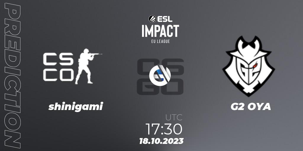 shinigami vs G2 OYA: Match Prediction. 18.10.23, CS2 (CS:GO), ESL Impact League Season 4: European Division