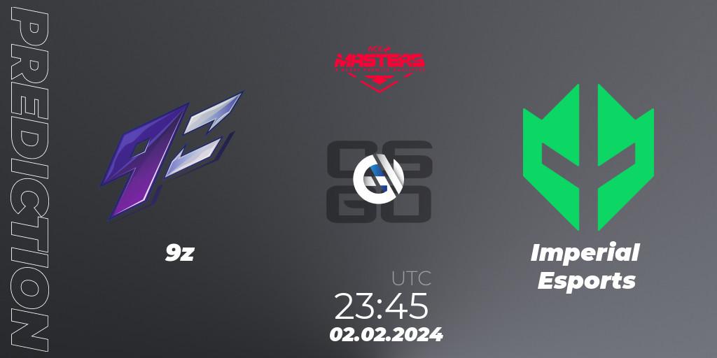 9z vs Imperial Esports: Match Prediction. 02.02.2024 at 23:45, Counter-Strike (CS2), ACE South American Masters Spring 2024 - A BLAST Premier Qualifier