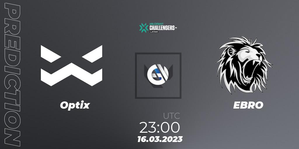 Optix vs EBRO: Match Prediction. 16.03.23, VALORANT, VALORANT Challengers 2023: LAS Split 1