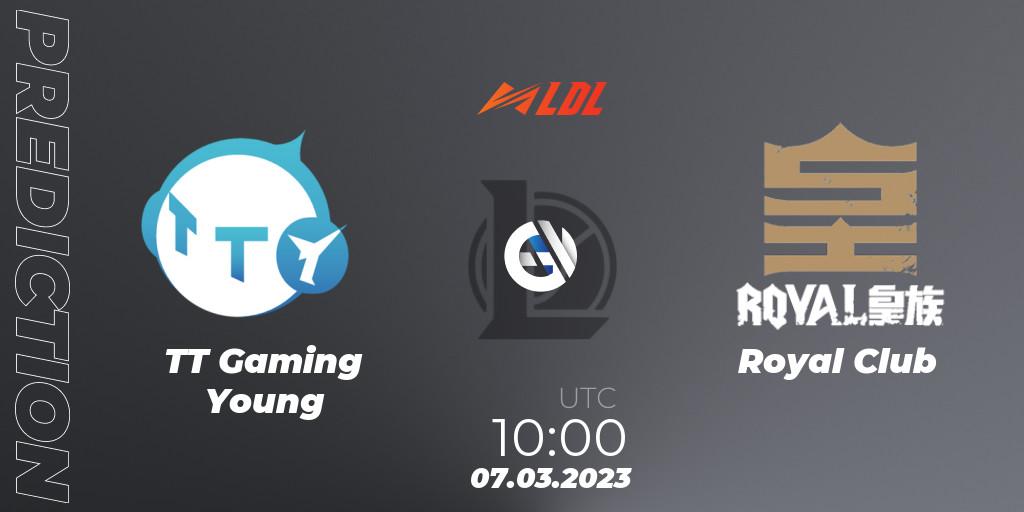 TT Gaming Young vs Royal Club: Match Prediction. 07.03.2023 at 12:00, LoL, LDL 2023 - Regular Season