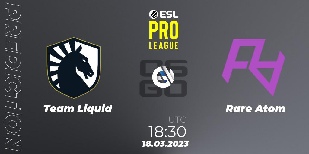 Team Liquid vs Rare Atom: Match Prediction. 18.03.23, CS2 (CS:GO), ESL Pro League Season 17