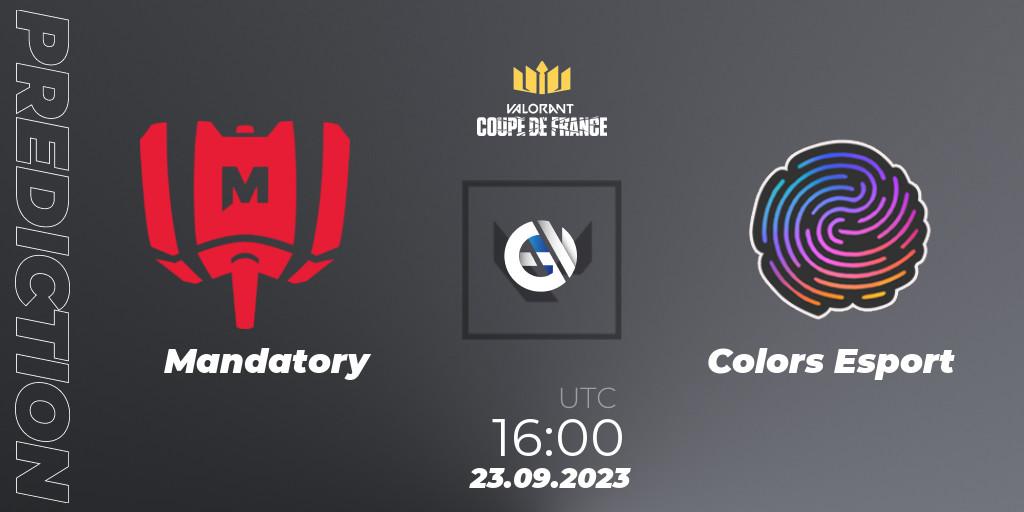 Mandatory vs Colors Esport: Match Prediction. 23.09.2023 at 16:00, VALORANT, VCL France: Revolution - Coupe De France 2023
