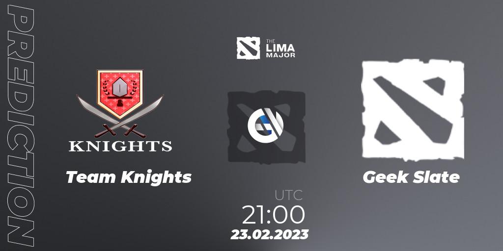 Team Knights vs Geek Slate: Match Prediction. 23.02.23, Dota 2, The Lima Major 2023