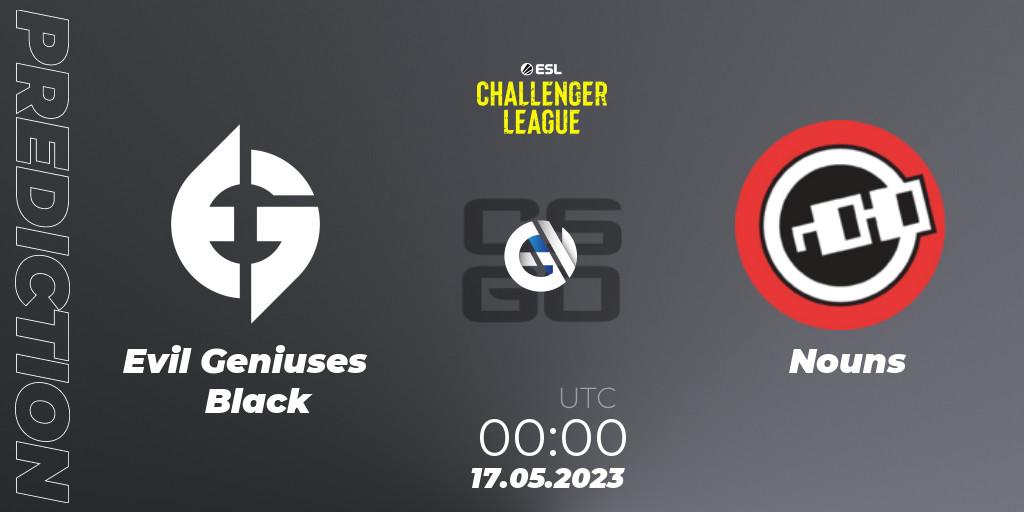 Evil Geniuses Black vs Nouns: Match Prediction. 17.05.23, CS2 (CS:GO), ESL Challenger League Season 45: North America
