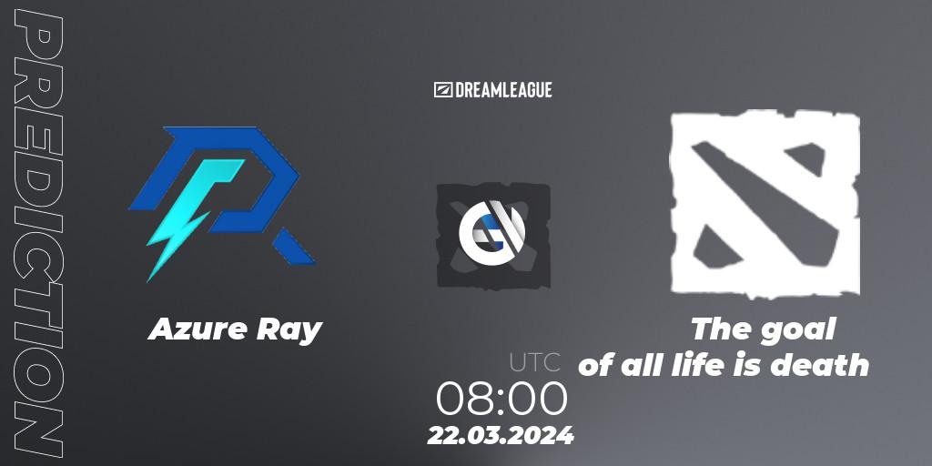 Azure Ray vs The goal of all life is death: Match Prediction. 22.03.24, Dota 2, DreamLeague Season 23: China Closed Qualifier
