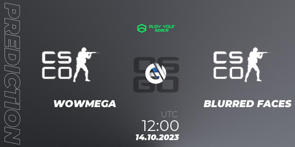 WOWMEGA vs BLURRED FACES: Match Prediction. 14.10.2023 at 12:30, Counter-Strike (CS2), PYspace Cash Cup Finals