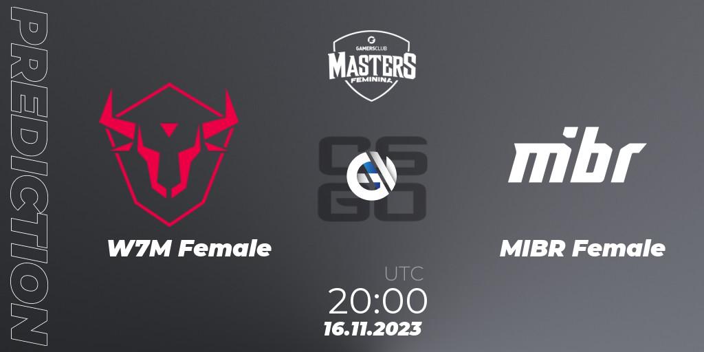 W7M Female vs MIBR Female: Match Prediction. 16.11.23, CS2 (CS:GO), Gamers Club Masters Feminina VIII