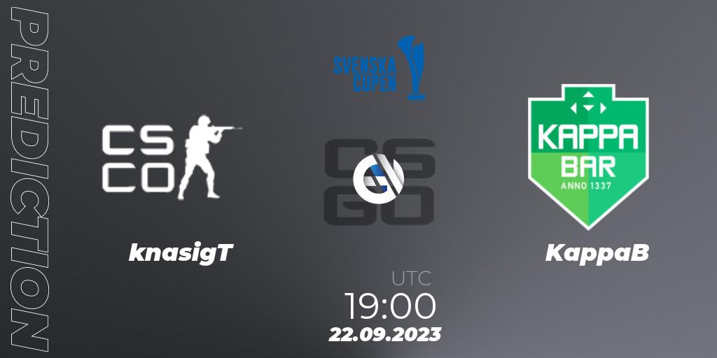 knasigT vs KappaB: Match Prediction. 22.09.2023 at 19:00, Counter-Strike (CS2), Svenska Cupen 2023: Open Qualifier #1