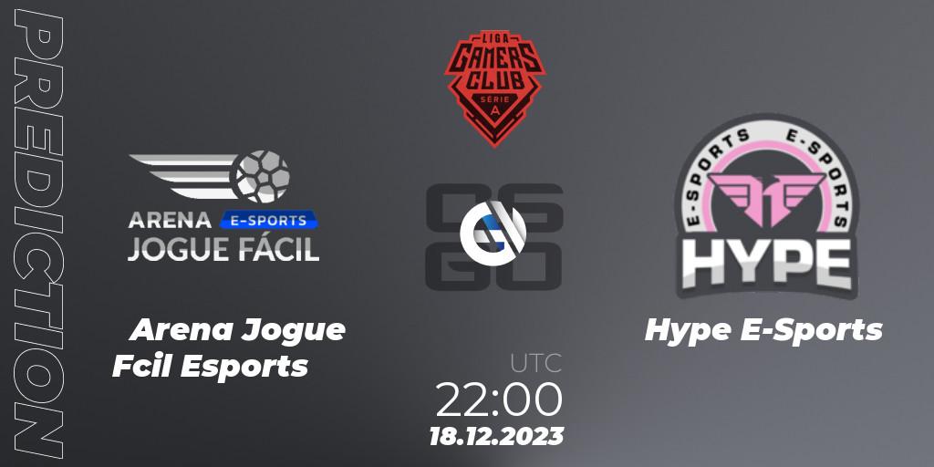 Arena Jogue Fácil Esports vs Hype E-Sports: Match Prediction. 18.12.23, CS2 (CS:GO), Gamers Club Liga Série A: December 2023