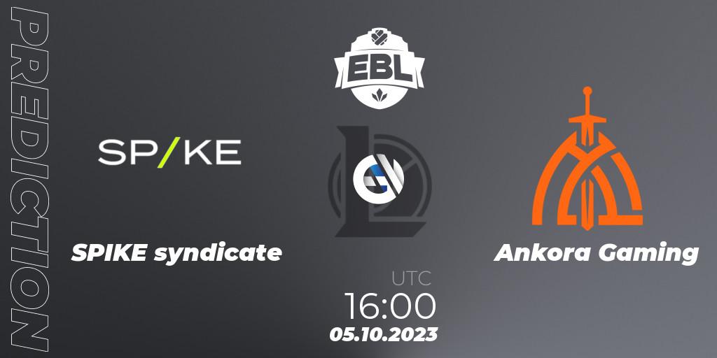 SPIKE syndicate vs Ankora Gaming: Match Prediction. 05.10.2023 at 16:00, LoL, Esports Balkan League Pro-Am 2023