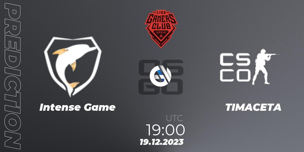 Intense Game vs TIMACETA: Match Prediction. 19.12.2023 at 19:00, Counter-Strike (CS2), Gamers Club Liga Série A: December 2023