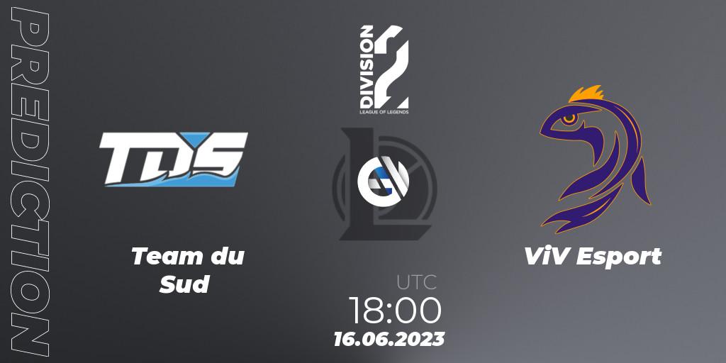 Team du Sud vs ViV Esport: Match Prediction. 16.06.2023 at 18:00, LoL, LFL Division 2 Summer 2023 - Group Stage