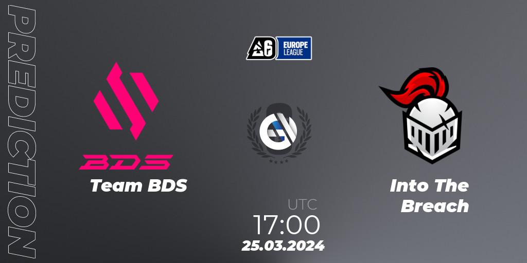 Team BDS vs Into The Breach: Match Prediction. 25.03.2024 at 18:00, Rainbow Six, Europe League 2024 - Stage 1