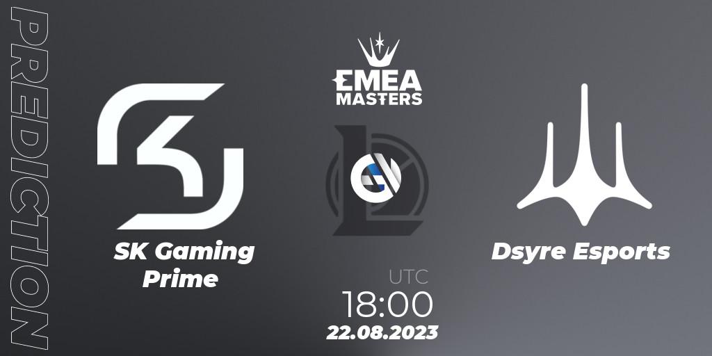 SK Gaming Prime vs Dsyre Esports: Match Prediction. 22.08.2023 at 18:00, LoL, EMEA Masters Summer 2023