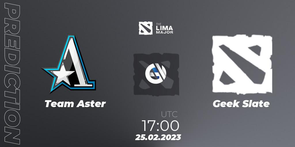 Team Aster vs Geek Slate: Match Prediction. 25.02.23, Dota 2, The Lima Major 2023
