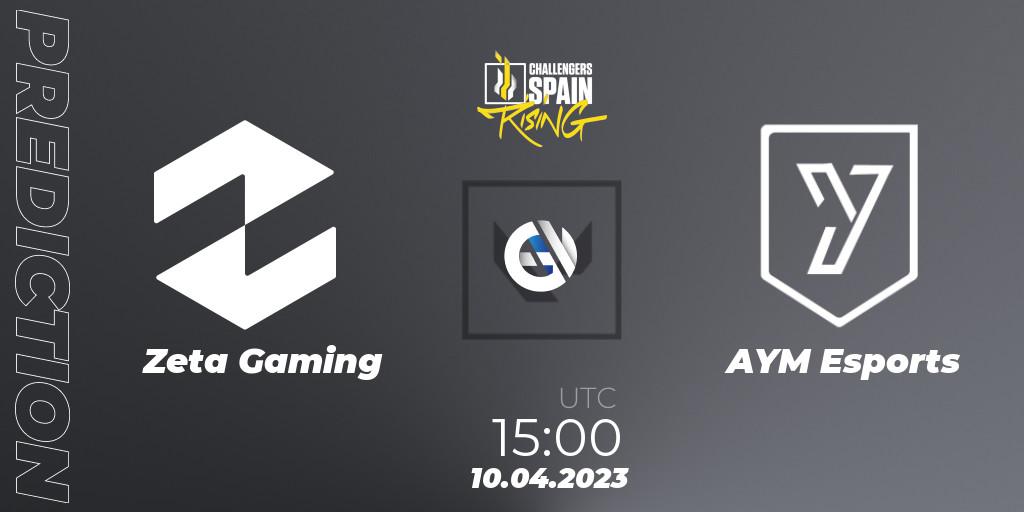 Zeta Gaming vs AYM Esports: Match Prediction. 10.04.2023 at 15:00, VALORANT, VALORANT Challengers 2023 Spain: Rising Split 2