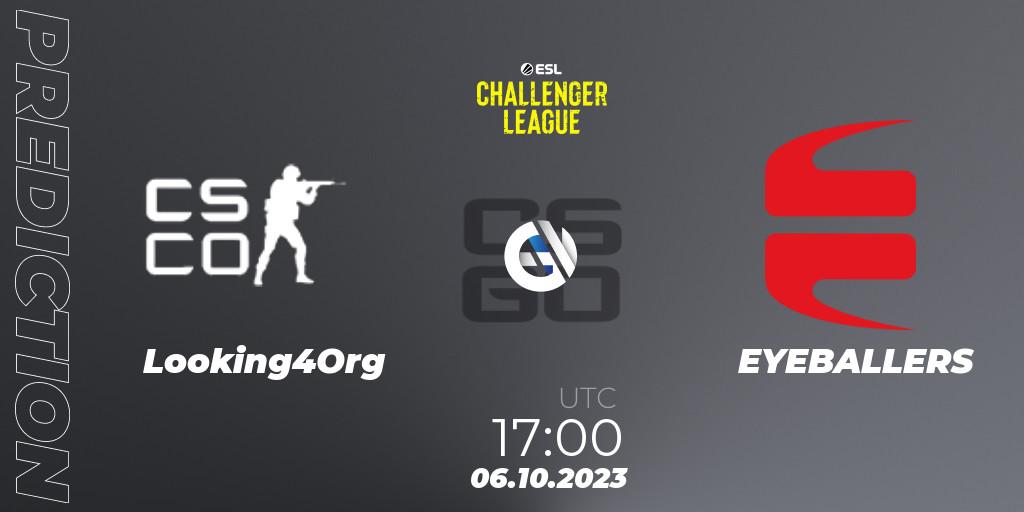 Looking4Org vs EYEBALLERS: Match Prediction. 06.10.23, CS2 (CS:GO), ESL Challenger League Season 46: Europe