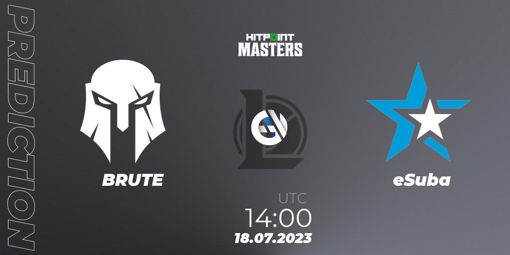 BRUTE vs eSuba: Match Prediction. 23.06.2023 at 17:00, LoL, Hitpoint Masters Summer 2023 - Group Stage
